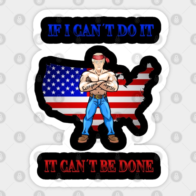 Trump If I can´t do it Design Sticker by Little Treasures